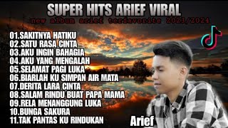 Arief - Sakitnya Hatiku || Satu Rasa Cinta - Full Album Arief Terbaru 2023 (Lagunya Mantap Banget💯👍)