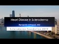 Heart Disease in Scleroderma- Benjamin H. Freed, MD, FACC, FASE,- 2019 National Education Conference