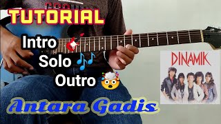 Tutorial Intro & Solo - Antara Gadis ( DINAMIK )