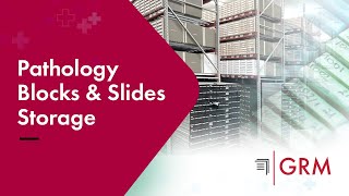Pathology Blocks and Slides Storage