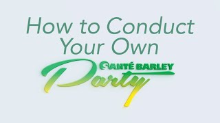 How to Conduct Your Own Sante Barley Party