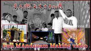 Ganesh Mandapam Making Video||2022|| Sri Ganesh utsava kamiti Hanuman Peta// SaiSri Creations....