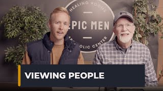 Viewing People | Epic Men | The Book of 1 Timothy | Ep. 19