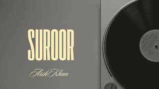 Suroor | Arsh Khan | Official Audio