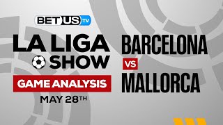 Barcelona vs Mallorca | La Liga Expert Predictions, Soccer Picks & Best Bets