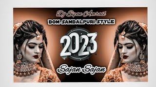 Sambalpuri Style Dj 2023 X Sajan Sajan Teri Dulhan  X  DJ Amrail Com X Full Dance Mix DJ Song 💯
