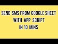 How To Send SMS From Google Sheet With Apps Script In 10 Minutes