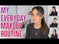 My Everyday Makeup Routine