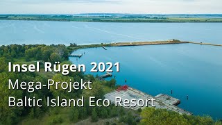 Insel Rügen: Das Mega-Projekt „Baltic Island Eco Resort”