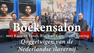 Online Boekensalon Ooggetuigen van de Nederlandse slavernij - met Karwan Fatah-Black