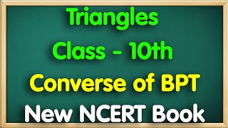 Theorem 6.2 Class 10 | Converse of BPT Theorem | Class 10 Maths Chapter 6 Triangles | NCERT CBSE