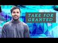 take for granted (learn English academic  vocabulary with subtitled videos )  engdorphin