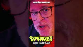 PREMIÄR 10 FEBRUARI - Gubbrock?! AT YTTONS: Bernt tar pulsen, DACAPO! #kiss #podcast