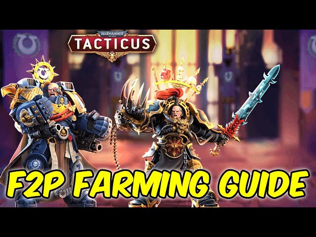 Tacticus Farming Guide Free To Play Swgoh Tv