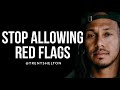 STOP IGNORING RED FLAGS | TRENT SHELTON | MOTIVATIONAL VIDEO