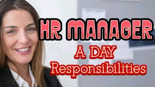 A DAY OF AN HR MANAGER / KEY RESPONSIBILITIES OF HR MANAGER / DAILY ROUTINE