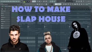 How to make a Slap House | Simple Tutorial for Beginners | FL Studio 20 (Free FLP)