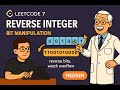 HOW - LeetCode 7 | Reverse Integer [medium]