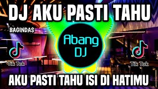 Download Lagu DJ AKU PASTI TAHU REMIX FULL BASS VIRAL TIKTOK TER... MP3 Gratis