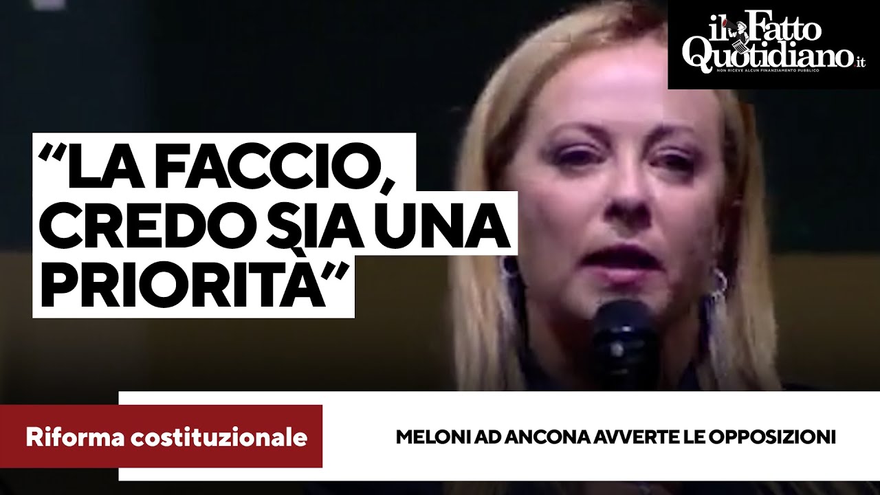 Meloni: "La Riforma Costituzionale è Una Priorità, Basta Con I Governi ...