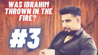 Was Ibrahim عليه سلام Thrown In The Fire? - Abu Layth’s Aqeeda Challenge #3