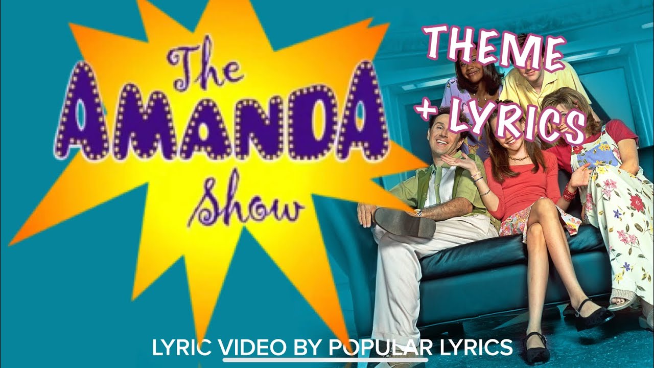 THE AMANDA SHOW THEME SONG (LYRIC VIDEO) | POPULAR LYRICS # ...