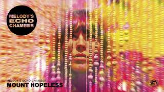 Melody's Echo Chamber - Mount Hopeless (Official Audio)