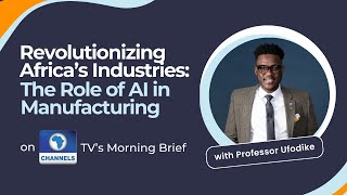 Revolutionizing Africa's Industries: The Role of Al in Manufacturing