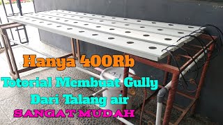 400 Ribu Sudah bisa tanam Hidroponik Di Rumah || Cara membuat Gully Hidroponik Talang air Murah