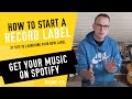 Getting Your Music on Spotify - How to Start a Record Label - Tip #26 (2023)