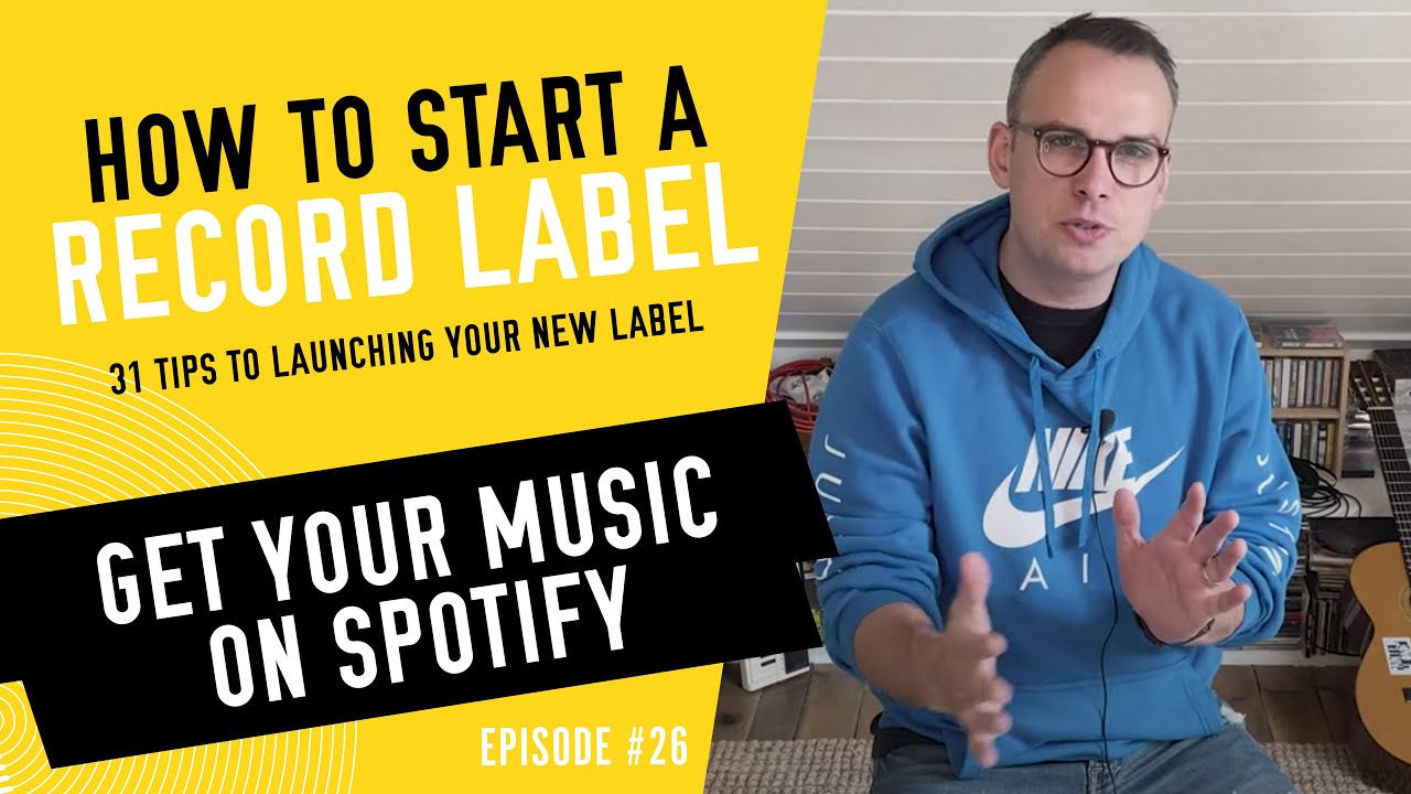 Getting Your Music On Spotify - How To Start A Record Label - Tip #26 ...