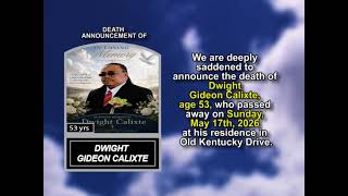 Dwight Gideon Calixte ~ Short Obituary