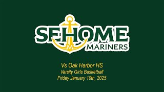 Girls Basketball Sehome vs Oak Harbor High School January 10th, 2025