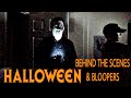 Halloween A Halloween Fan Film Behind the scenes And Bloopers