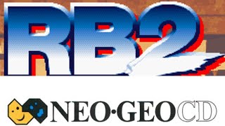 【NEOGEO-CD】ロード時間を疑似体験！No.１ リアルバウト餓狼伝説2　リー・シャンフェイ編【RB Fatal Fury2】