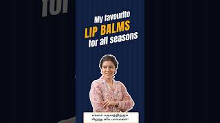 My Favorite Lip Balm for Every Season 😍 | Top Picks for Soft, Hydrated Lips! ♥️ | (தமிழ்) #shorts