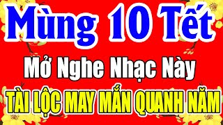 NHẠC XUÂN 2025 SÔI ĐỘNG KHÔNG QUẢNG CÁO -LK Nhạc Xuân Remix 2025, Mùng 10 Tết Nghe May Mắn Quanh Năm