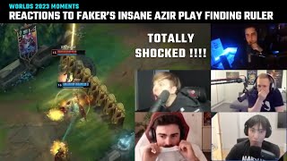 [Compilation] Casters and Streamers' reaction to Faker's insane Azir Ult finding Ruler | Worlds 2023