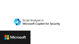 Script Analyzer in Microsoft Security Copilot