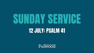 Sunday Service 12th July 2020 - Christ Church Fulwood