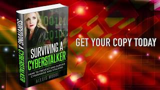 Surviving a Cyberstalker: How to Prevent and Survive Cyberabuse and Stalking