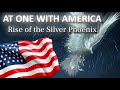 At One with America - Rise of the Silver Phoenix