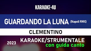Guardando la luna (Napoli RMX) - Clementino (karaoke/strumentale/testo/lyrics) con GUIDA CANTO