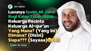 KELUARGA SURGA YANG SESUNGGUHNYA SYEKH ALI JABER