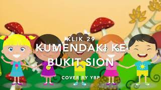 KLIK 29 — Ku Mendaki ke Bukit Sion