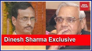 Vajpayee's Close Friend & UP Deputy CM Dinesh Sharma Speaks To India Today Vajpayee's Close Friend & UP Deputy CM Dinesh Sharma Speaks To India Today