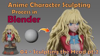 Anime Character Sculpting in Blender - Part 04 - Sculpting the Head Pt. 2