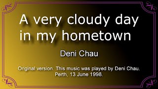 A very cloudy day in my hometown - Deni Chau