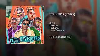 Recuerdos (Remix) · Juhn · Farruko · Brytiago · Myke Towers · Lenny Tavarez