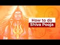 How to do Shiva Pooja - How to Perform and Worship Shiva Puja